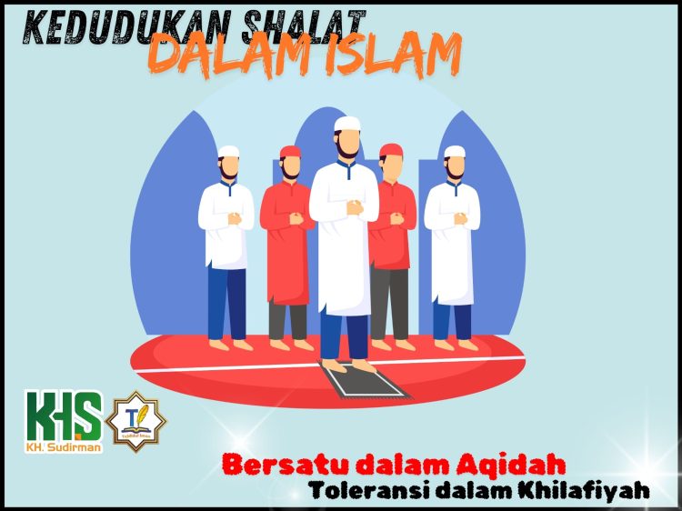 Pembahasan Fiqih Edisi 39 (Shalat Bagian 4): Kedudukan Shalat dalam Islam