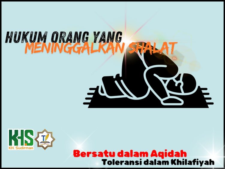 Pembahasan Fiqih Edisi 40 (Shalat Bagian 5): Hukum Orang yang Meninggalkan Shalat