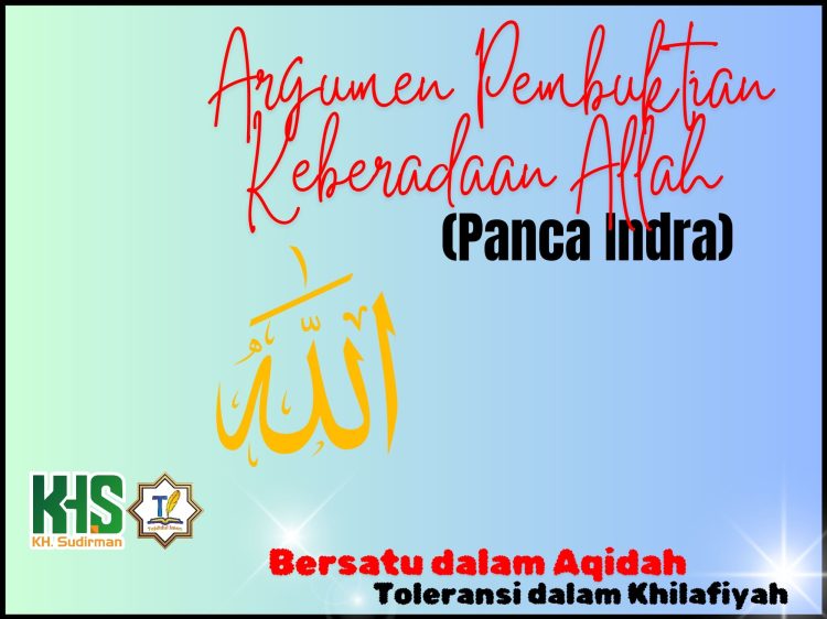 Kajian Aqidah Edisi 41: Argumen Pembuktian Keberadaan Allah (Panca Indra)
