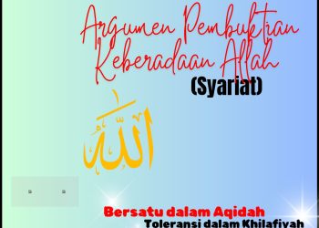 Kajian Aqidah Edisi 42: Argumen Pembuktian Keberadaan Allah Secara Syariat