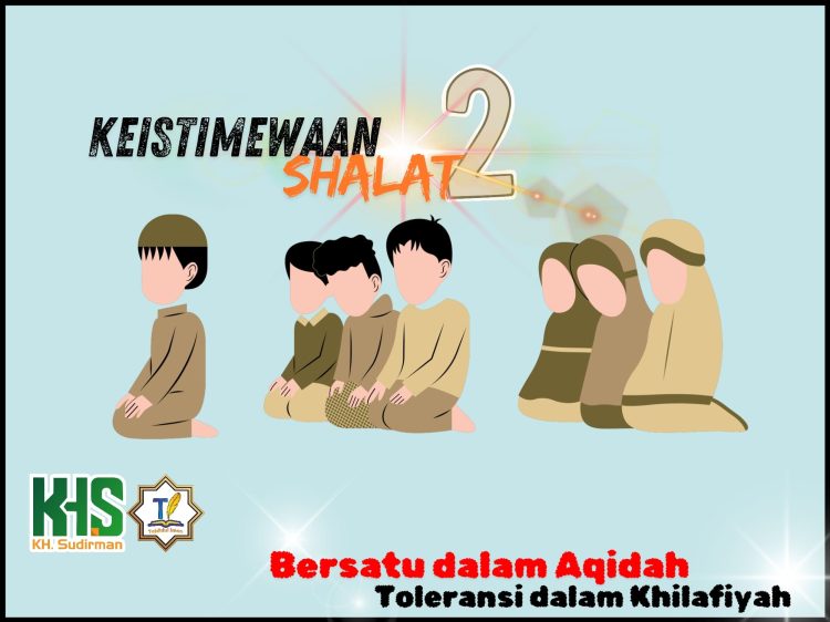 Pembahasan Fiqih Edisi 42 (Shalat Bagian 7): Keistimewaan Shalat 2
