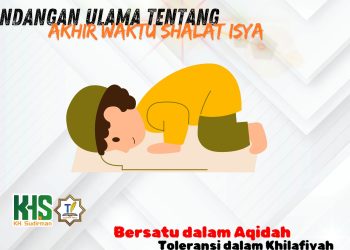 Pembahasan Fiqih Edisi 45 (Shalat Bagian 10): Pandangan Ulama Tentang Akhir Waktu Shalat Isya