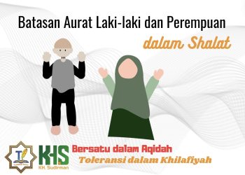 Pembahasan Fiqih Edisi 49 (Shalat Bagian 14): Batasan Aurat Laki-laki dan Perempuan dalam Shalat