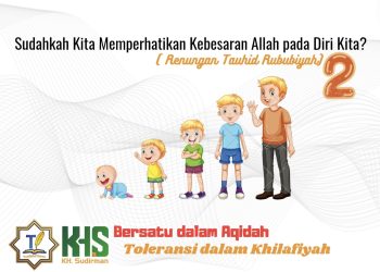 Kajian Aqidah Edisi 53: Sudahkah Kita Memperhatikan Kebesaran Allah pada Diri Kita? (Renungan Tauhid Rububiyah) 2