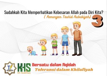 Kajian Aqidah Edisi 54: Sudahkah Kita Memperhatikan Kebesaran Allah pada Diri Kita? (Renungan Tauhid Rububiyah) 3