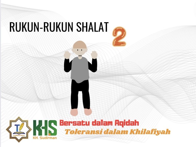 Pembahasan Fiqih Edisi 58 (Shalat Bagian 23): Rukun-rukun Shalat 2