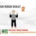 Pembahasan Fiqih Edisi 58 (Shalat Bagian 23): Rukun-rukun Shalat 2