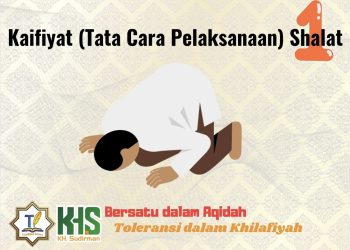 Pembahasan Fiqih Edisi 61 (Shalat Bagian 26): Kaifiyat (Tata Cara Pelaksanaan) Shalat 1