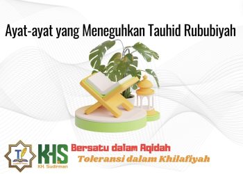 Kajian Aqidah Edisi 62: Ayat-ayat yang Meneguhkan Tauhid Rububiyah