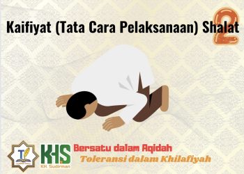 Pembahasan Fiqih Edisi 62 (Shalat Bagian 27): Kaifiyat (Tata Cara Pelaksanaan) Shalat 2