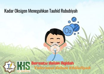 Kajian Aqidah Edisi 64: Kadar Oksigen Meneguhkan Tauhid Rububiyah
