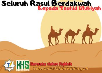 Kajian Aqidah Edisi 72: Seluruh Rasul Berdakwah kepada Tauhid Uluhiyah