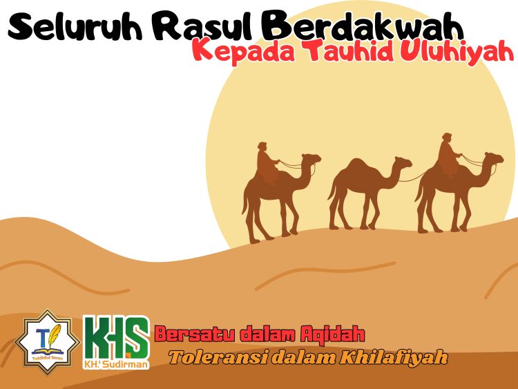 Kajian Aqidah Edisi 72: Seluruh Rasul Berdakwah kepada Tauhid Uluhiyah
