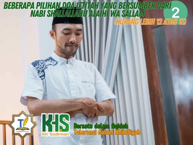 Pembahasan Fiqih Edisi 72 (Shalat Bagian 37): Beberapa Pilihan Doa Iftitah yang Bersumber Dari Nabi Shallallahu Alaihi wa Sallam (Kurang Lebih 12 atau 13) 2