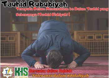 Kajian Aqidah Edisi 75: Tauhid Rububiyah Ternyata Belum Memasukkan ke Dalam Tauhid yang Sebenarnya (Tauhid Uluhiyah) 1
