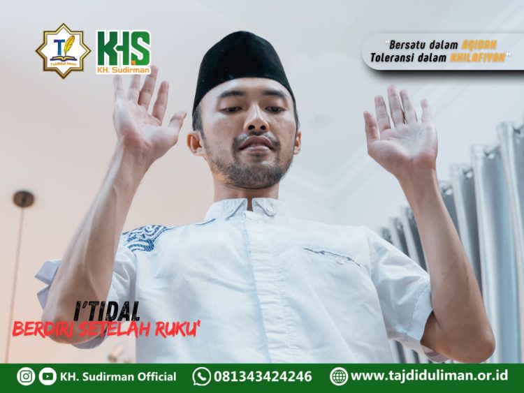 Pembahasan Fiqih Edisi 78 (Shalat Bagian 43): I’tidal (Berdiri Setelah Ruku’)