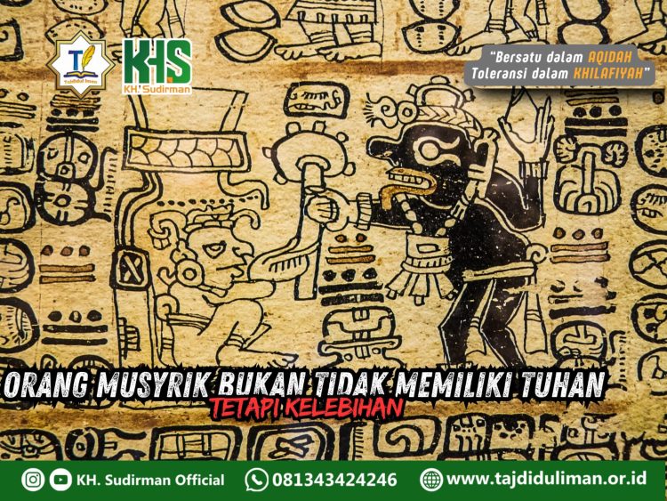 Kajian Aqidah Edisi 81: Orang Musyrik Bukan Tidak Memiliki Tuhan Tetapi Kelebihan