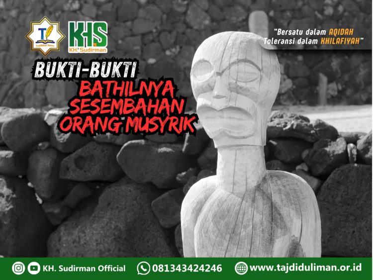 Kajian Aqidah Edisi 84: Bukti-bukti Bathilnya Sesembahan Orang Musyrik 1
