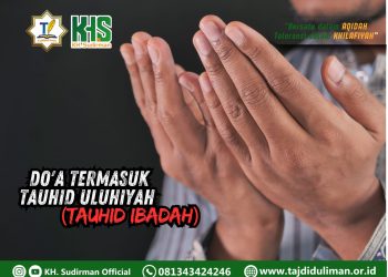 Kajian Aqidah Edisi 87: Do’a Termasuk Tauhid Uluhiyah (Tauhid Ibadah)