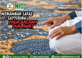Pembahasan Fiqih Edisi 87 (Shalat Bagian 52): Menambah Lafaz “Sayyidina” pada Bacaan Shalawat