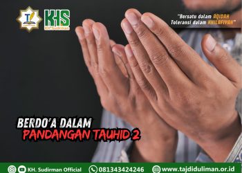 Kajian Aqidah Edisi 89: Berdo’a dalam Pandangan Tauhid 2