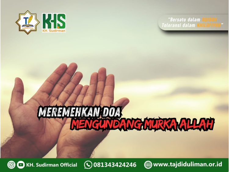 Kajian Aqidah Edisi 92: Meremehkan Doa Mengundang Murka Allah