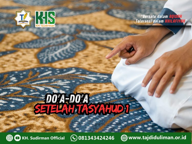 Pembahasan Fiqih Edisi 92 (Shalat Bagian 57): Do’a-do’a Setelah Tasyahud 1