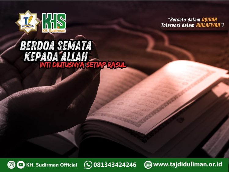 Kajian Aqidah Edisi 97: Berdoa Semata Kepada  Allah Inti Diutusnya Setiap Rasul