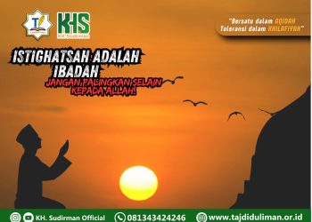 Kajian Aqidah Edisi 99: Istighatsah Adalah Ibadah, Jangan Palingkan Selain Kepada Allah!