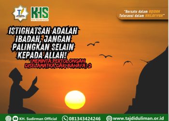Kajian Aqidah Edisi 100: Istighatsah Adalah Ibadah, Jangan Palingkan Selain Kepada Allah! (Meminta Pertolongan Diselamatka dari Bahaya) 2