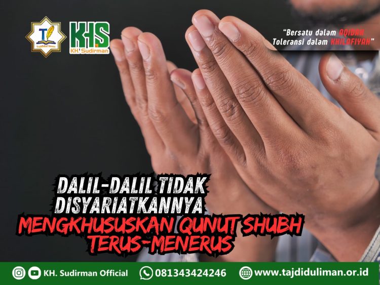 Pembahasan Fiqih Edisi 100 (Shalat Bagian 65): Dalil-dalil Tidak Disyariatkannya Mengkhususkan Qunut Shubuh Terus-menerus