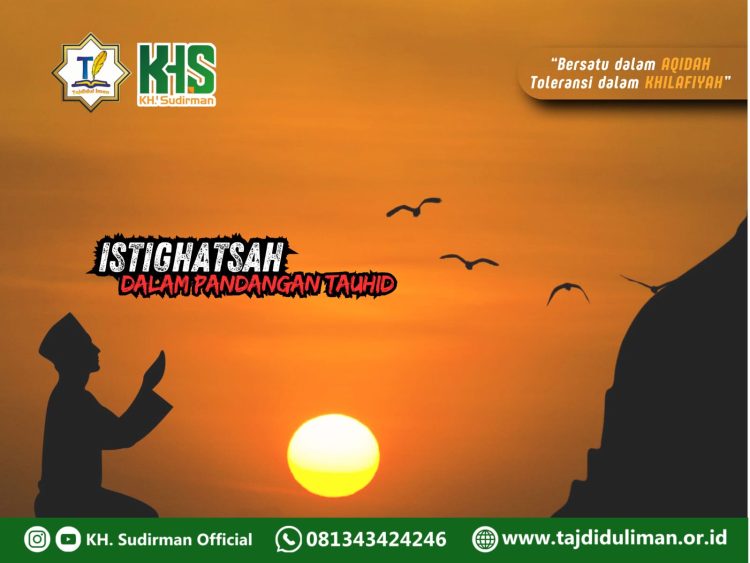 Kajian Aqidah Edisi 101: Istighatsah dalam Pandangan Tauhid