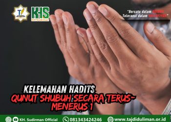 Pembahasan Fiqih Edisi 101 (Shalat Bagian 66): Kelemahan Hadits Qunut Shubuh Secara Terus-menerus 1