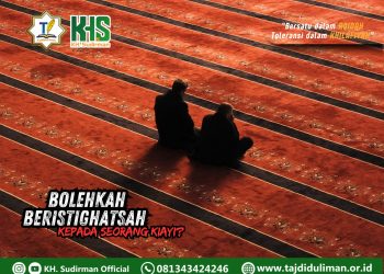 Kajian Aqidah Edisi 102: Bolehkah Beristighatsah Kepada Seorang Kiyai?