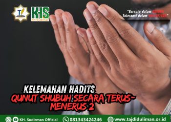 Pembahasan Fiqih Edisi 102 (Shalat Bagian 67): Kelemahan Hadits Qunut Shubuh Secara Terus-menerus 2