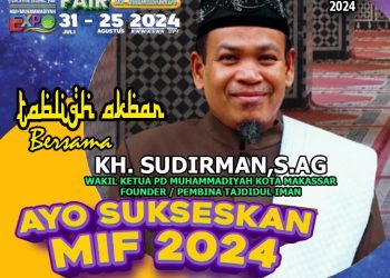 Kiai Sudirman, Akan Isi Tabligh Akbar MIF Minta Warga Muhammadiyah dan TI Meramaikan