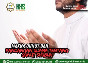 Pembahasan Fiqih Edisi 104 (Shalat Bagian 69): Makna Qunut dan Pandangan Ulama Tentang Qunut Shubuh