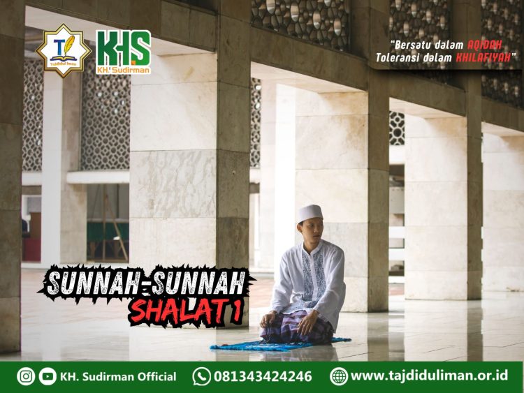 Pembahasan Fiqih Edisi 105 (Shalat Bagian 70): Sunnah-sunnah Shalat 1