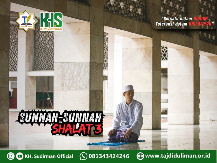 Pembahasan Fiqih Edisi 107 (Shalat Bagian 72): Sunnah-sunnah Shalat 3