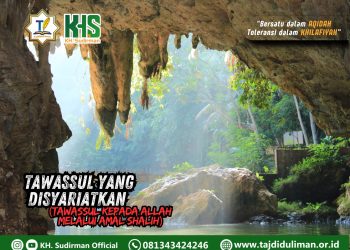 Kajian Aqidah Edisi 108: Tawassul yang Disyariatkan (Tawassul Kepada Allah Melalui Amal Shalih)