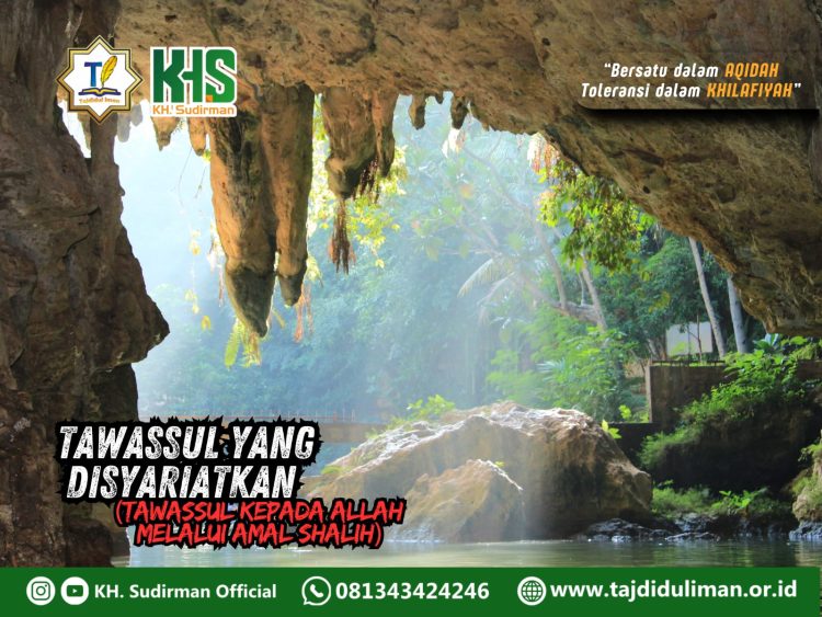 Kajian Aqidah Edisi 108: Tawassul yang Disyariatkan (Tawassul Kepada Allah Melalui Amal Shalih)