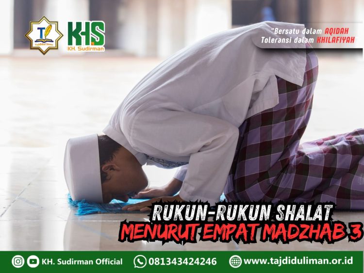 Pembahasan Fiqih Edisi 111 (Shalat Bagian 76): Rukun-rukun Shalat Menurut Empat Madzhab 3