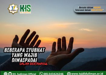 Kajian Aqidah Edisi 113: Beberapa Syubhat yang Wajib Diwaspadai dalam Bertawassul 1