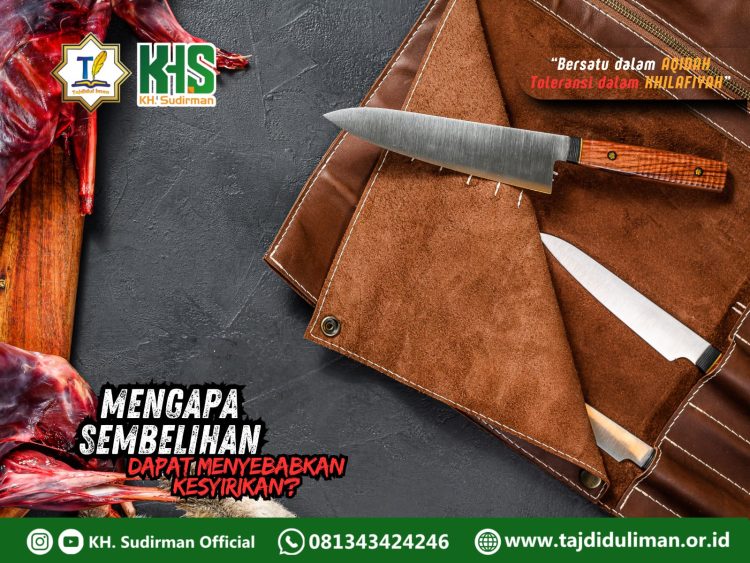 Kajian Aqidah Edisi 124: Mengapa Sembelihan Dapat Menyebebkan Kesyirikan?