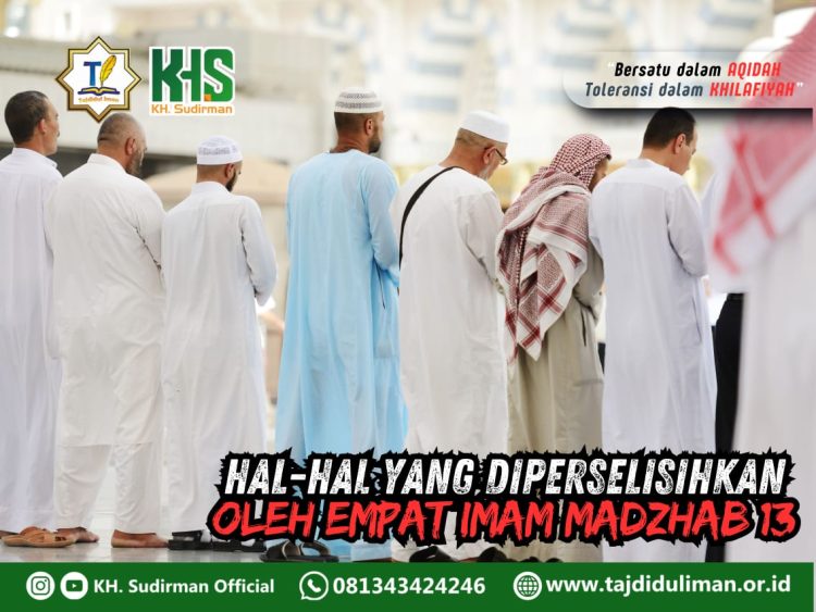 Pembahasan Fiqih Edisi 126 (Shalat Bagian 91): Hal-hal yang Diperselisihkan Oleh Empat Imam Madzhab 13
