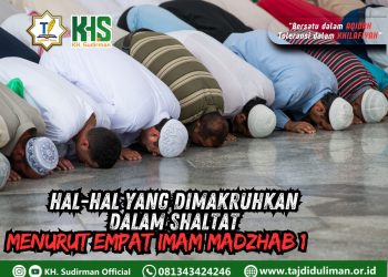 Pembahasan Fiqih Edisi 136 (Shalat Bagian 101): Hal-hal yang Dimakruhkan Dalam Shalat Menurut Empat Imam Madzhab 1