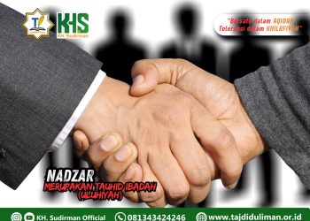 Kajian Aqidah Edisi 137: Nadzar Merupakan Tauhid Ibadah (Uluhiyah)