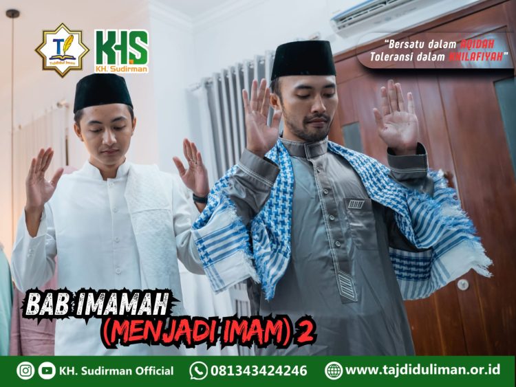 Pembahasan Fiqih Edisi 147 (Shalat Bagian 112): Bab Imamah (Menjadi Imam) 2