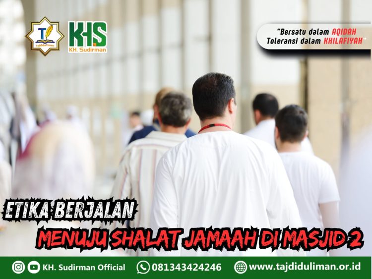 Pembahasan Fiqih Edisi 152 (Shalat Bagian 117): Etika Berjalan Menuju Shalat Jamaah di Masjid 2