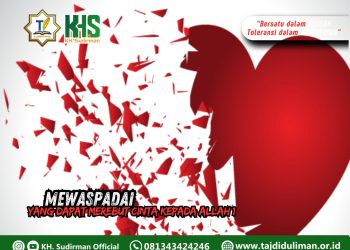 Kajian Aqidah Edisi 154: Mewaspadai yang Dapat Merebut Cinta Kepada Allah 1